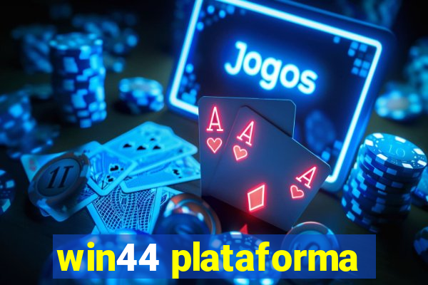 win44 plataforma